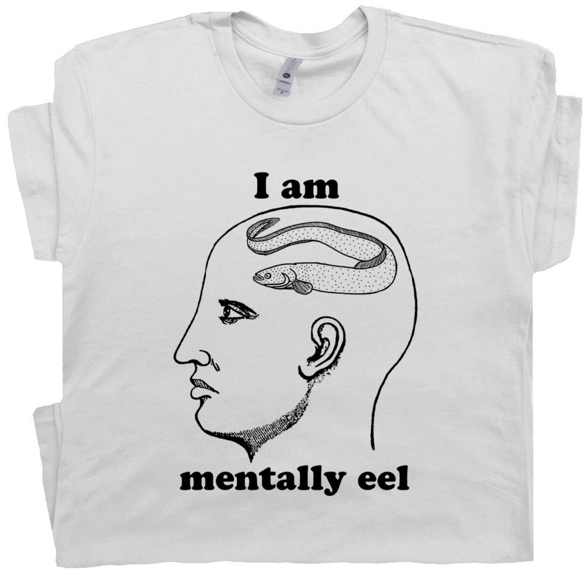 Mentally Eel Weird T-Shirt