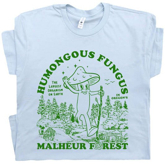 Humongous Fungus T-Shirt