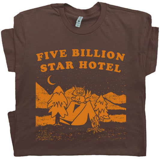 5 Billion Star Hotel Shirt Camping Hiking Wilderness Theme T